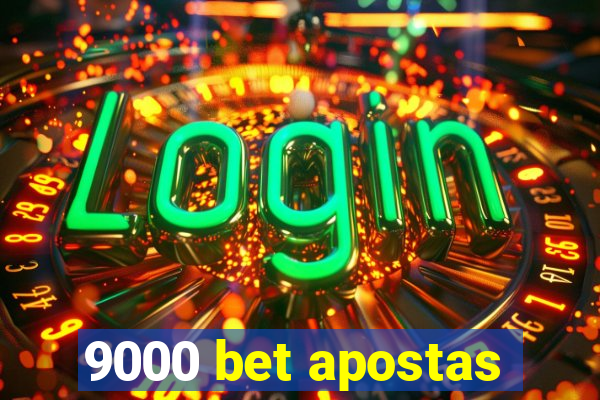 9000 bet apostas